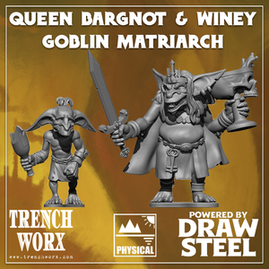 "Stand and Fight" Queen Bargnot & Winey - Goblin Matriarch